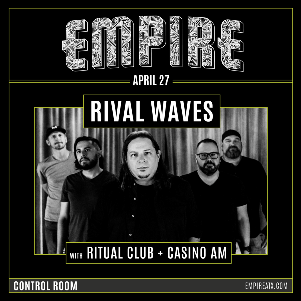 Rival Waves at Empire Control Room | April 27th | w/ Casino AM & Ritual Club
