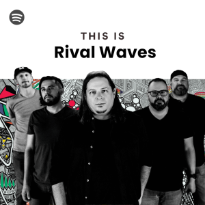 This Is Rival Waves Playlist on Spotify